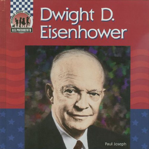 خرید و دانلود نسخه کامل کتاب Dwight D. Eisenhower (United States Presidents)_68c47f13bcb76.jpeg خرید و دانلود نسخه کامل کتاب Dwight D. Eisenhower (United States Presidents)