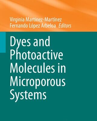 خرید و دانلود نسخه کامل کتاب Dyes and Photoactive Molecules in Microporous Systems