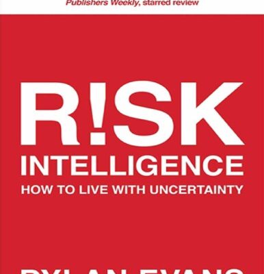 خرید و دانلود نسخه کامل کتاب Dylan Evans Risk Intelligence How to Live with Uncertainty Atlantic Books (2013)