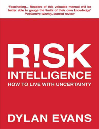 خرید و دانلود نسخه کامل کتاب Dylan Evans Risk Intelligence How to Live with Uncertainty Atlantic Books (2013)_68ce6113b7460.jpeg خرید و دانلود نسخه کامل کتاب Dylan Evans Risk Intelligence How to Live with Uncertainty Atlantic Books (2013)