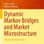 خرید و دانلود نسخه کامل کتاب Dynamic Markov Bridges and Market Microstructure: Theory and Applications
