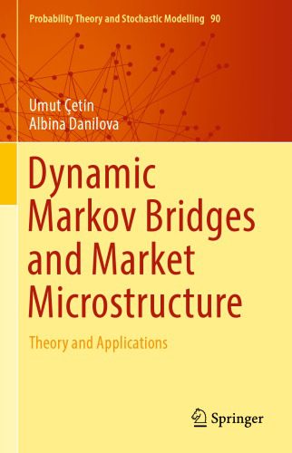 خرید و دانلود نسخه کامل کتاب Dynamic Markov Bridges and Market Microstructure: Theory and Applications_68d5c246c8133.jpeg خرید و دانلود نسخه کامل کتاب Dynamic Markov Bridges and Market Microstructure: Theory and Applications