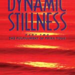 خرید و دانلود نسخه کامل کتاب Dynamic Stillness Part Two – The Fulfillment of Trika Yoga