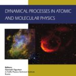 خرید و دانلود نسخه کامل کتاب DYNAMICAL PROCESSES IN ATOMIC AND MOLECULAR PHYSICS