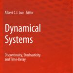 خرید و دانلود نسخه کامل کتاب Dynamical Systems: Discontinuity, Stochasticity and Time-Delay