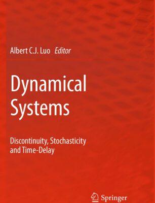 خرید و دانلود نسخه کامل کتاب Dynamical Systems: Discontinuity, Stochasticity and Time-Delay