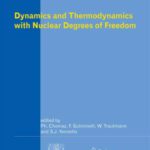 خرید و دانلود نسخه کامل کتاب Dynamics and Thermodynamics with Nuclear Degrees of Freedom