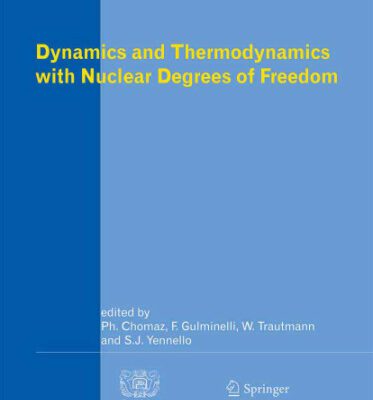 خرید و دانلود نسخه کامل کتاب Dynamics and Thermodynamics with Nuclear Degrees of Freedom