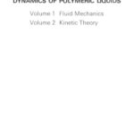 خرید و دانلود نسخه کامل کتاب Dynamics of polymeric liquids, vol 2: Kinetic Theory