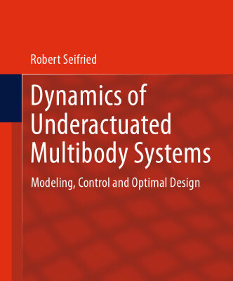 خرید و دانلود نسخه کامل کتاب Dynamics of Underactuated Multibody Systems: Modeling, Control and Optimal Design