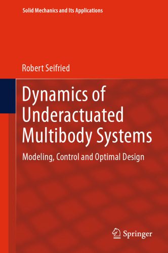 خرید و دانلود نسخه کامل کتاب Dynamics of Underactuated Multibody Systems: Modeling, Control and Optimal Design_68b4c3aee5698.jpeg خرید و دانلود نسخه کامل کتاب Dynamics of Underactuated Multibody Systems: Modeling, Control and Optimal Design