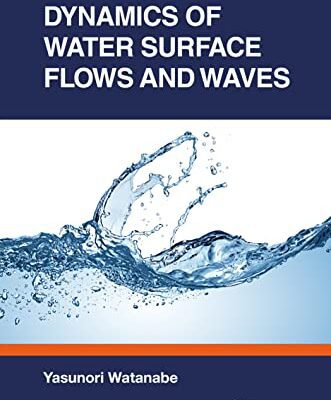 خرید و دانلود نسخه کامل کتاب Dynamics of Water Surface Flows and Waves