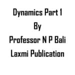 خرید و دانلود نسخه کامل کتاب Dynamics Part 1 upto Motion under Variable Acceleration for IIT JEE Physics Olympiad Engineering Entrance Exams College University by N P Bali Laxmi Publication