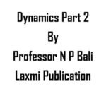 خرید و دانلود نسخه کامل کتاب Dynamics Part 2 upto Motion in a Horizontal Circle for IIT JEE Physics Olympiad Engineering Entrance Exams College University by N P Bali Laxmi Publication