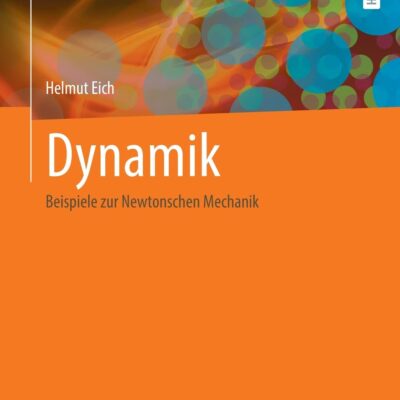 خرید و دانلود نسخه کامل کتاب Dynamik: Beispiele zur Newtonschen Mechanik