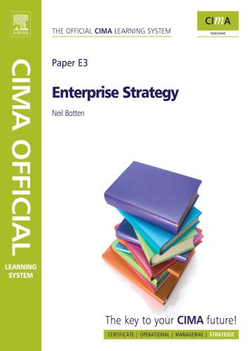 خرید و دانلود نسخه کامل کتاب E3 – Enterprise Strategy: Strategic Level, Sixth Edition (CIMA Official Learning System)_68c96f88b6140.jpeg خرید و دانلود نسخه کامل کتاب E3 – Enterprise Strategy: Strategic Level, Sixth Edition (CIMA Official Learning System)