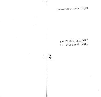 خرید و دانلود نسخه کامل کتاب Early architecture in western Asia; Chaldaean, Hittite, Assyrian, Persian; a historical outline