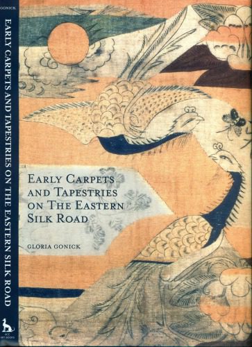 خرید و دانلود نسخه کامل کتاب Early Carpets and Tapestries on the Eastern Silk Road_68d287371f314.jpeg خرید و دانلود نسخه کامل کتاب Early Carpets and Tapestries on the Eastern Silk Road