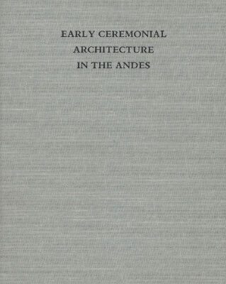 خرید و دانلود نسخه کامل کتاب Early Ceremonial Architecture in the Andes