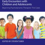 خرید و دانلود نسخه کامل کتاب Early Encounters with Children and Adolescents: Beginning Psychodynamic Therapists’ First Cases