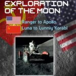 خرید و دانلود نسخه کامل کتاب Early Exploration of the Moon: Ranger to Apollo, Luna to Lunniy Korabl