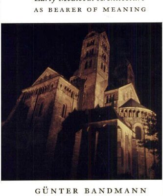 خرید و دانلود نسخه کامل کتاب Early Medieval Architecture as Bearer of Meaning