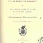خرید و دانلود نسخه کامل کتاب Early voyages up and down the Mississippi, by Cavelier, St. Cosme, Le Sueur, Gravier, and Guignas. With an introduction, notes, and an index