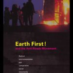 خرید و دانلود نسخه کامل کتاب Earth First! and the Anti-Roads Movement: Radical Environmentalism and Comparative Social Movements