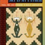 خرید و دانلود نسخه کامل کتاب Earth Is My Mother, Sky Is My Father: Space, Time, and Astronomy in Navajo Sandpainting