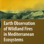 خرید و دانلود نسخه کامل کتاب Earth Observation of Wildland Fires in Mediterranean Ecosystems