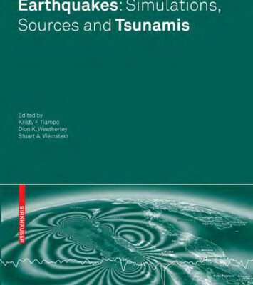 خرید و دانلود نسخه کامل کتاب Earthquakes – simulations, sources and tsunamis: Fifth ACES International Workshop, Maui, 2006