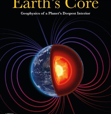 خرید و دانلود نسخه کامل کتاب Earth’s Core: Geophysics of a Planet’s Deepest Interior