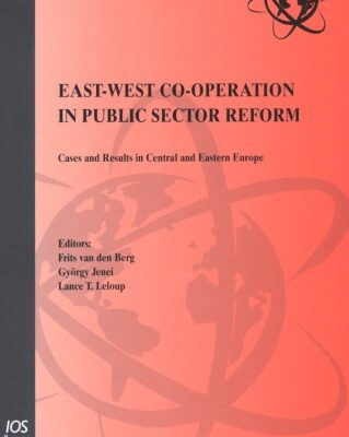 خرید و دانلود نسخه کامل کتاب East-West Cooperation in Public Sector Reform (International Institute of Administrative Science Monographs, 18)