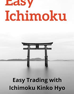 خرید و دانلود نسخه کامل کتاب Easy Ichimoku:  Easy Trading with Ichimoku Kinko Hyo[2020] –  +  pdf
