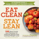 خرید و دانلود نسخه کامل کتاب Eat Clean, Stay Lean: 300 Real Foods and Recipes for Lifelong Health and Lasting Weight Loss