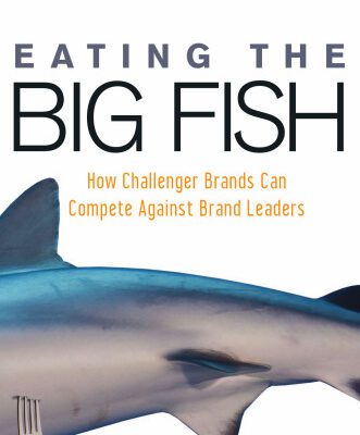 خرید و دانلود نسخه کامل کتاب Eating the Big Fish: How Challenger Brands Can Compete Against Brand Leaders