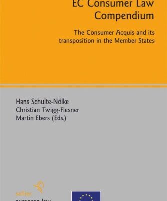 خرید و دانلود نسخه کامل کتاب EC Consumer Law Compendium: The Consumer Acquis and Its Transposition in the Member States