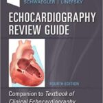 خرید و دانلود نسخه کامل کتاب Echocardiography Review Guide: Companion to the Textbook of Clinical Echocardiography 4th Edition