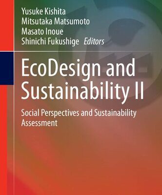 خرید و دانلود نسخه کامل کتاب EcoDesign and Sustainability II: Social Perspectives and Sustainability Assessment