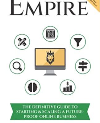 خرید و دانلود نسخه کامل کتاب Ecommerce Empire: The Definitive Guide To Starting & Scaling A Future-Proof Online Business Paperback – December 29, 2021 – + PDF