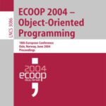 خرید و دانلود نسخه کامل کتاب ECOOP 2004 – Object-Oriented Programming: 18th European Conference, Oslo, Norway, June 14-18, 2004. Proceedings