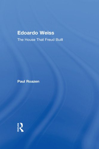 خرید و دانلود نسخه کامل کتاب Edoardo Weiss: The House That Freud Built_68cc1a03369f7.jpeg خرید و دانلود نسخه کامل کتاب Edoardo Weiss: The House That Freud Built
