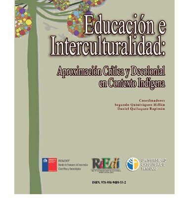 خرید و دانلود نسخه کامل کتاب Educación e Interculturalidad: Aproximación Crítica y Decolonial en Contexto Indígena