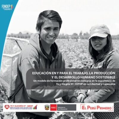 خرید و دانلود نسخه کامل کتاب Educación en y para el trabajo, la producción y el desarrollo humano sostenible. Un modelo de formación profesional tecnológica en la experiencia de Fe y Alegría 57- CEFOP en La Libertad y Cajamarca