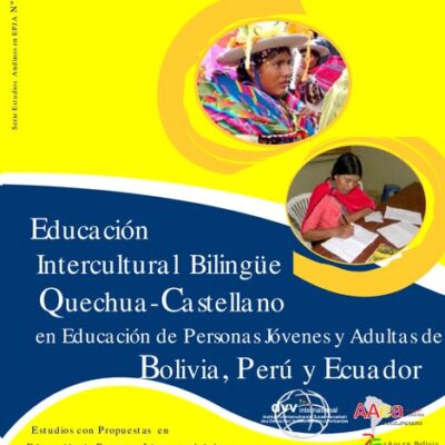 خرید و دانلود نسخه کامل کتاب Educación Intercultural Bilingüe (EIB) Quechua-Castellano en Educación de Personas Jóvenes y Adultas de Bolivia, Perú y Ecuador. Estudios con Propuestas en Educación de Personas Jóvenes y Adultas