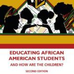 خرید و دانلود نسخه کامل کتاب Educating African American Students: And How Are the Children?