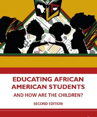 خرید و دانلود نسخه کامل کتاب Educating African American Students: And How Are the Children?