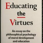 خرید و دانلود نسخه کامل کتاب Educating the Virtues: Essay on the Philosophical Psychology of Moral Development and Education
