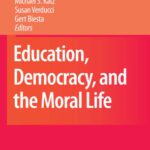 خرید و دانلود نسخه کامل کتاب Education, Democracy and the Moral Life