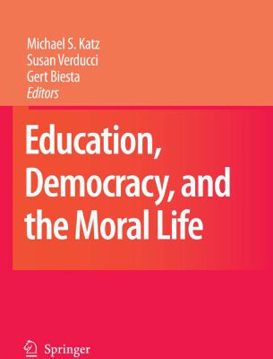 خرید و دانلود نسخه کامل کتاب Education, Democracy and the Moral Life